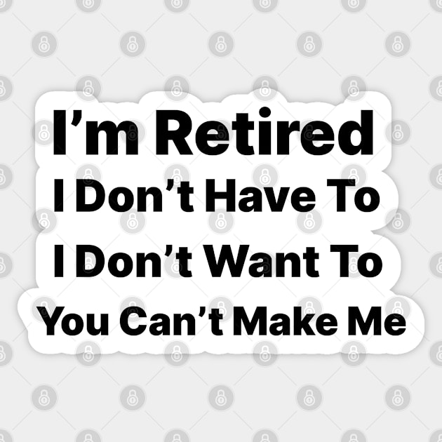 I'm Retired Sticker by ArtShare